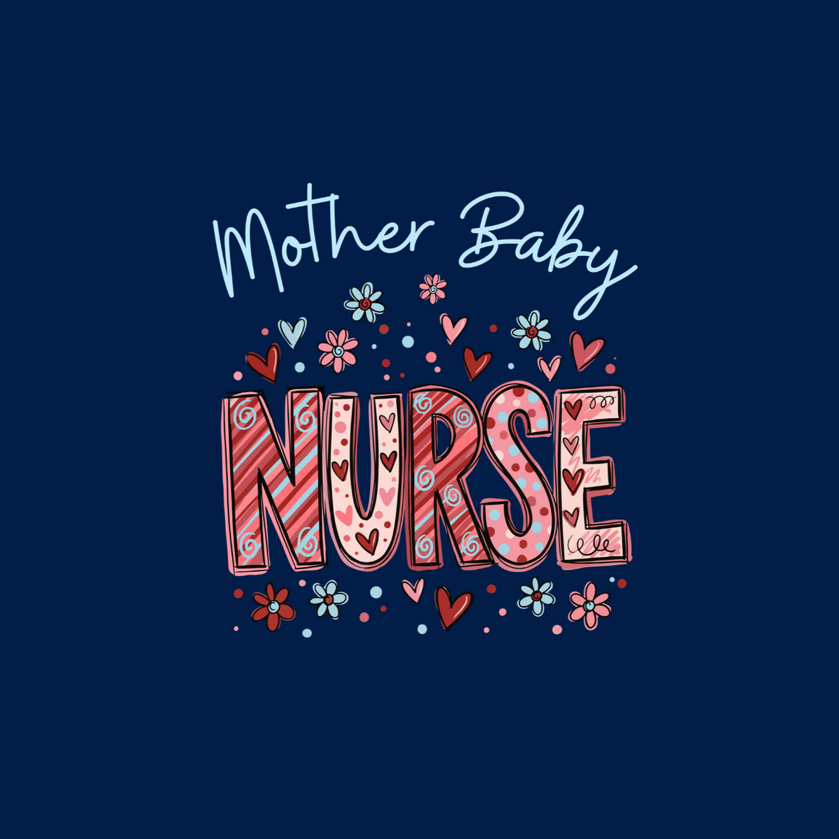 Mother Baby Nurse Long Sleeve t-shirt and Crewnecks (Hearts and Flowers)