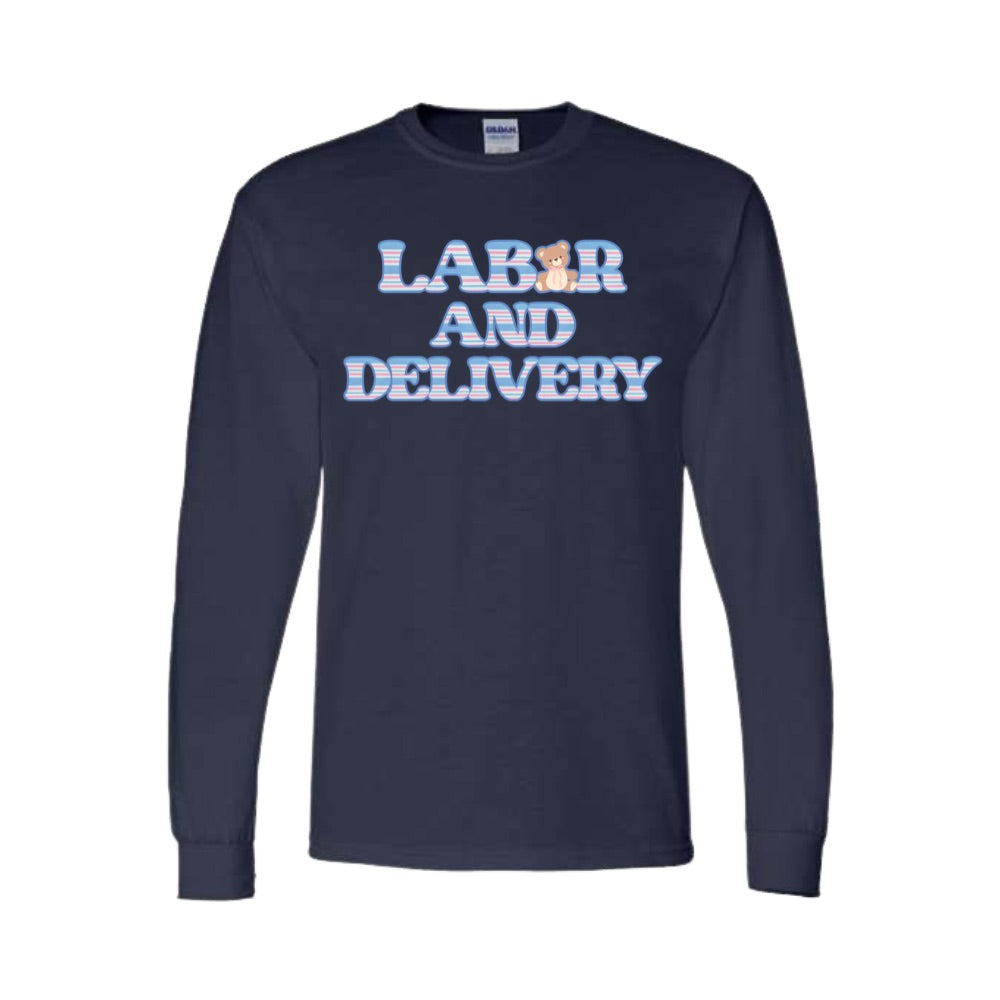 Labor and Delivery Nurse Long Sleeve t-shirts and Crewnecks