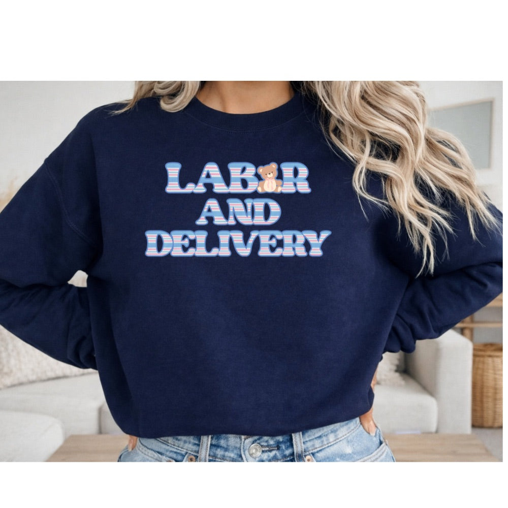 Labor and Delivery Nurse Long Sleeve t-shirts and Crewnecks