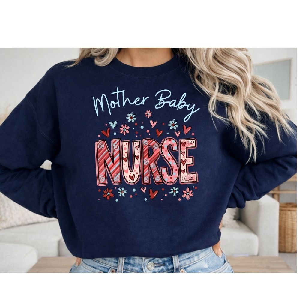 Mother Baby Nurse Long Sleeve t-shirt and Crewnecks (Hearts and Flowers)