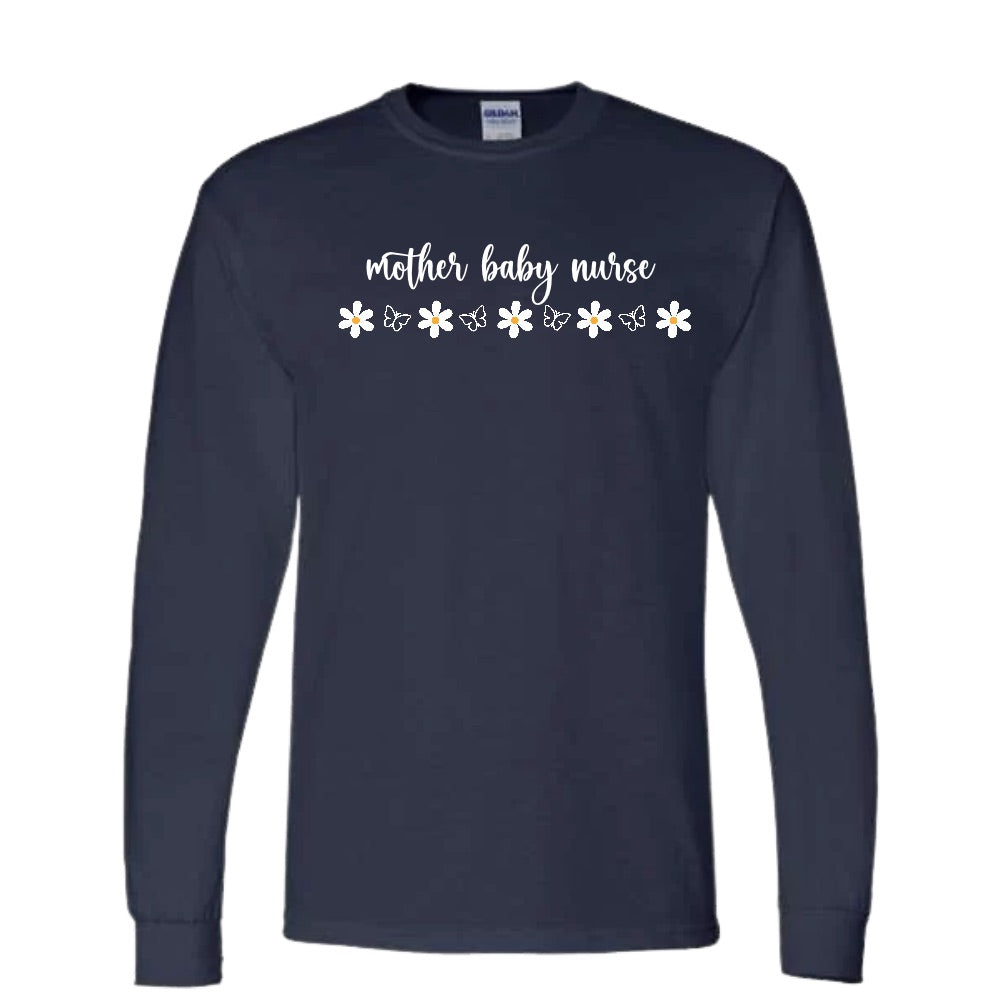 Mother Baby Nurse Long Sleeve t-shirts and Crewnecks (Daisies)
