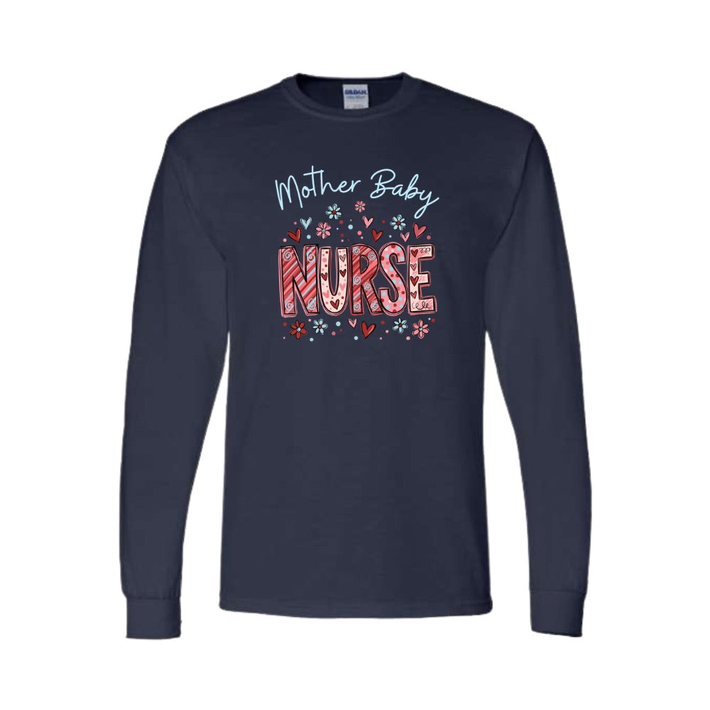 Mother Baby Nurse Long Sleeve t-shirt and Crewnecks (Hearts and Flowers)